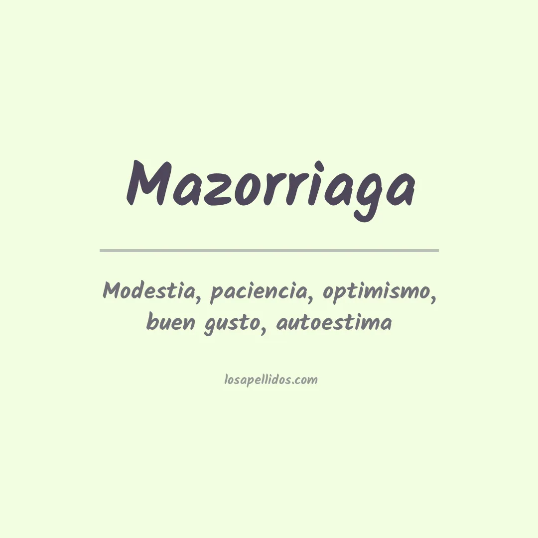 Significado del Apellido Mazorriaga