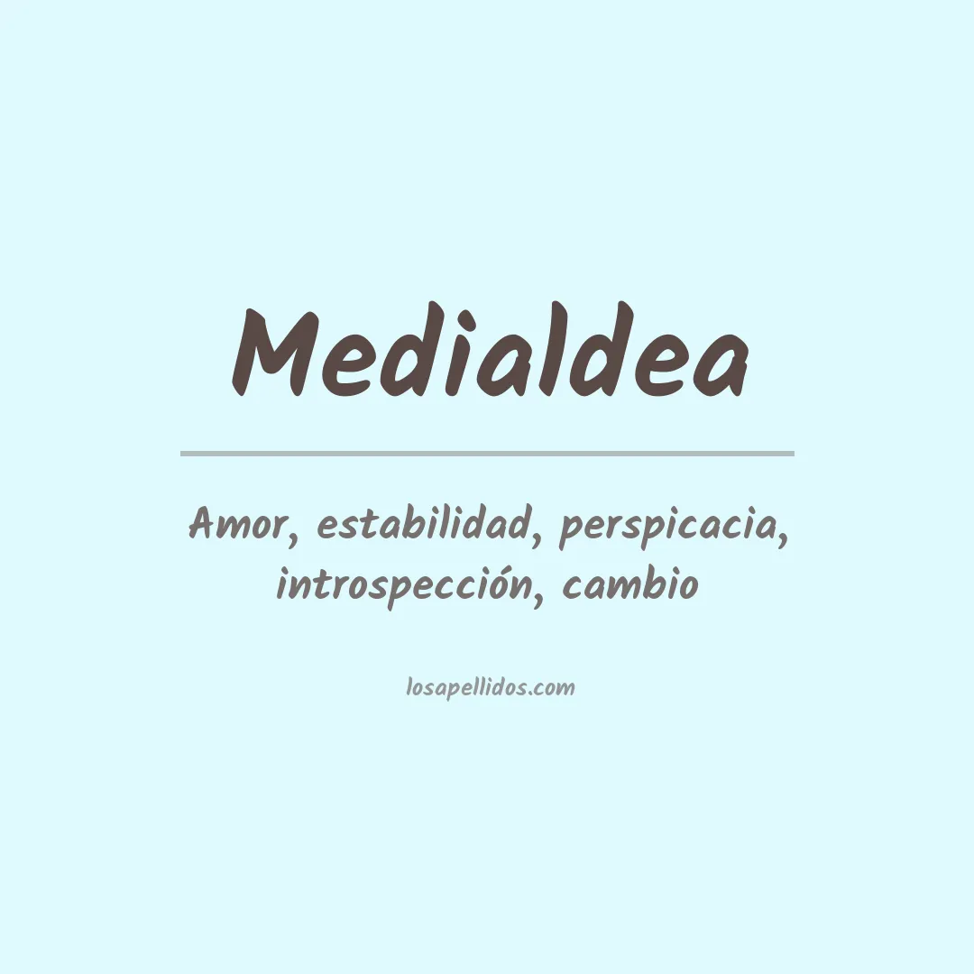 Significado del Apellido Medialdea