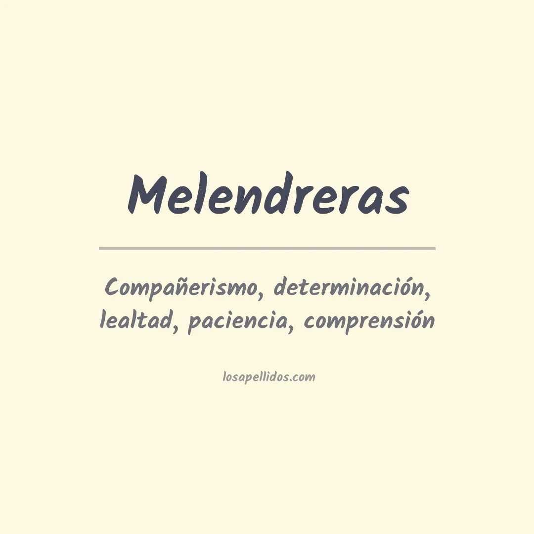 Significado del Apellido Melendreras