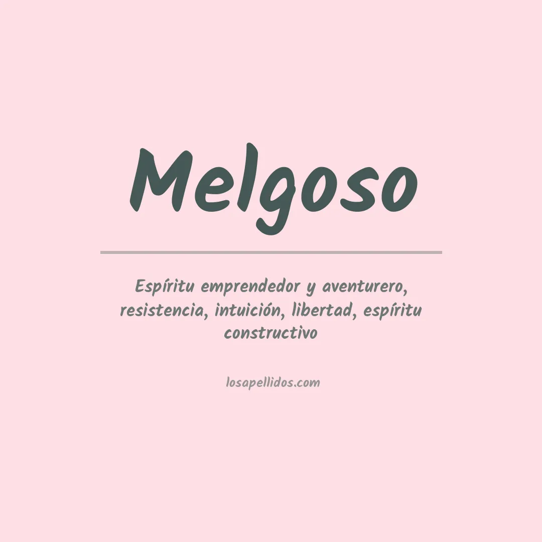 Significado del Apellido Melgoso
