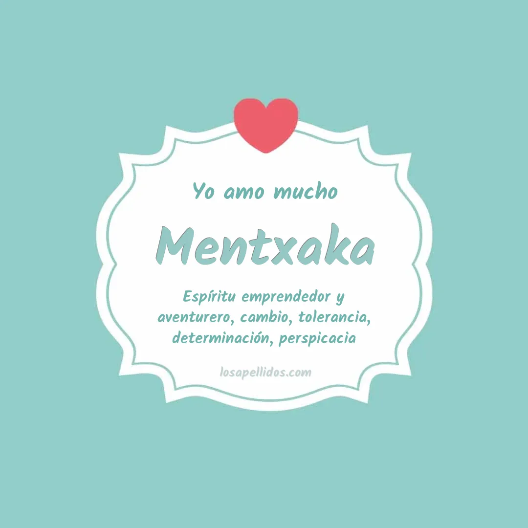 Yo amo mucho Mentxaka