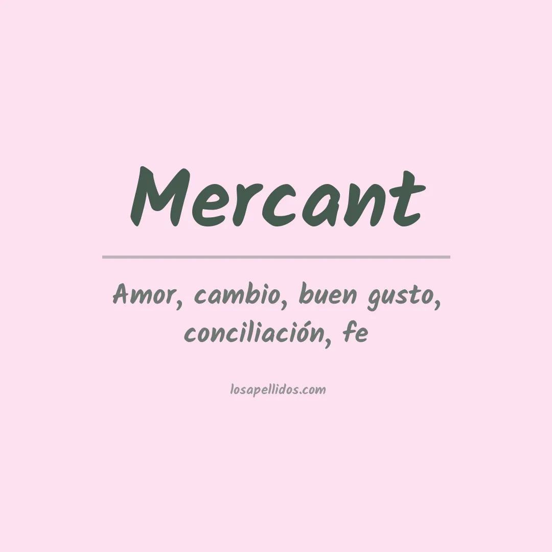 Significado del Apellido Mercant