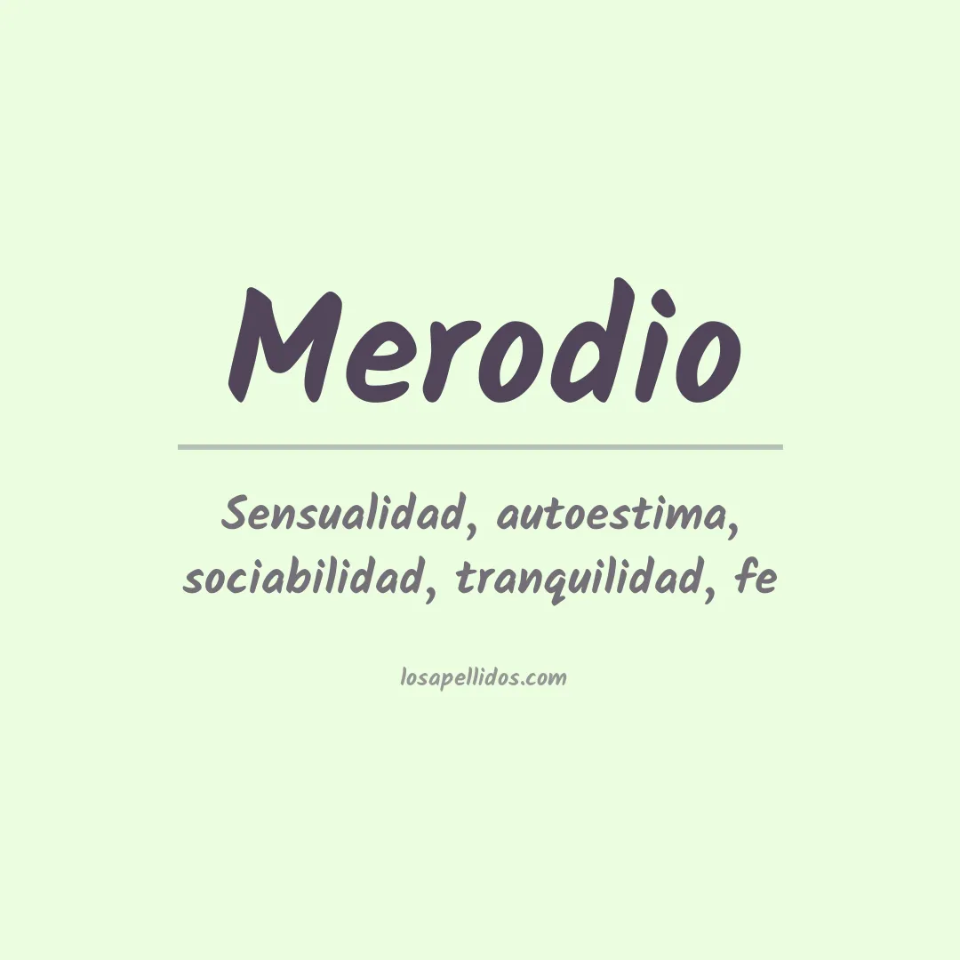 Significado del Apellido Merodio