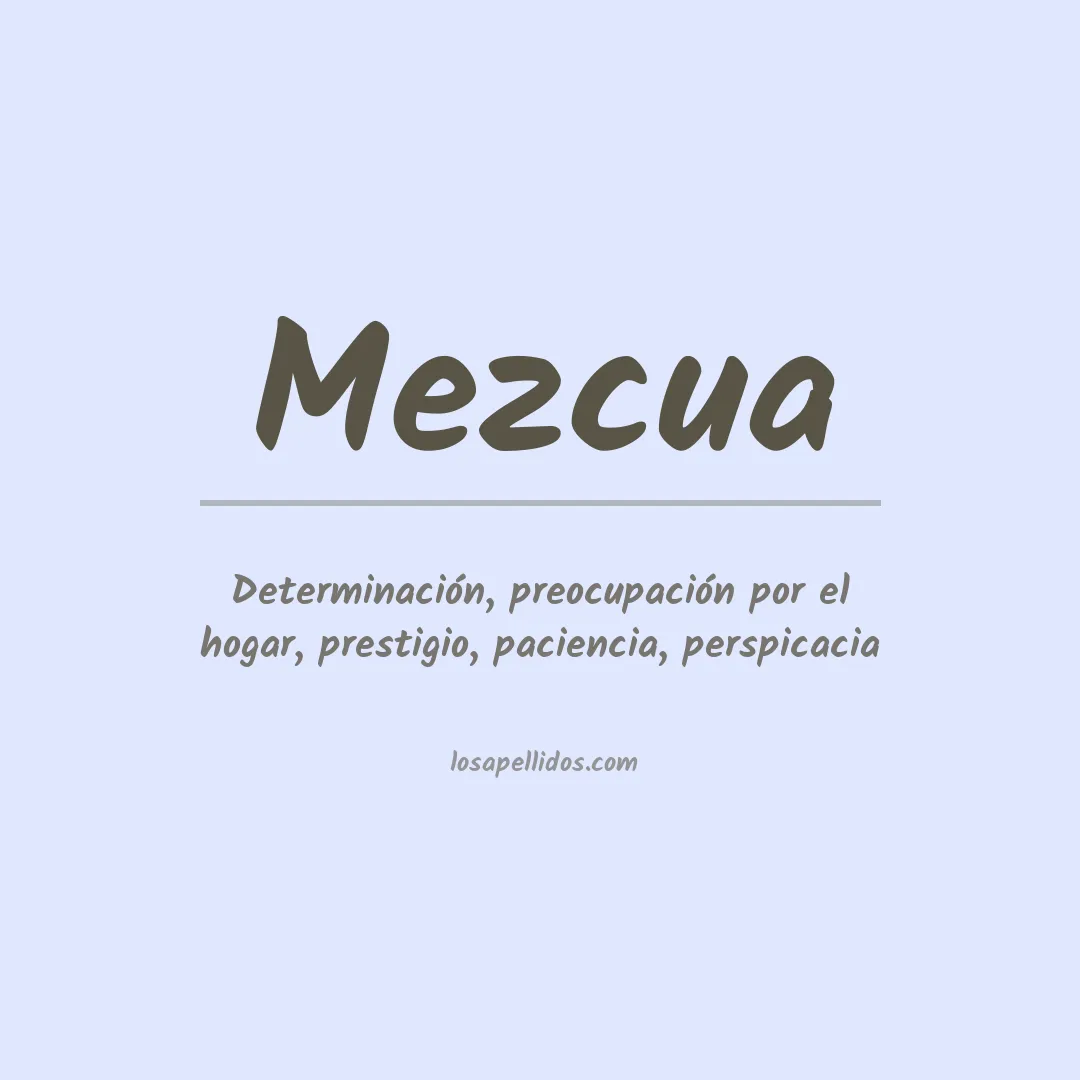 Significado del Apellido Mezcua