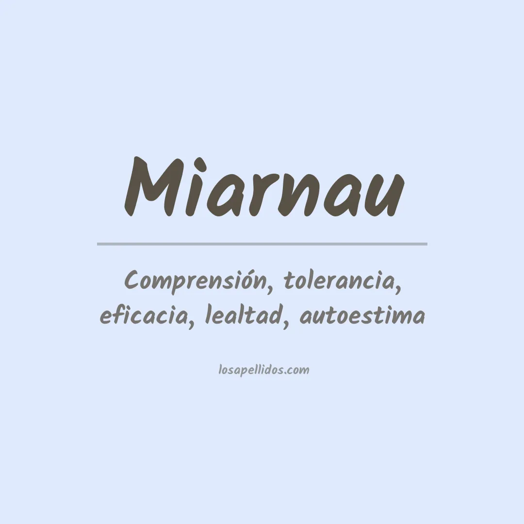 Significado del Apellido Miarnau