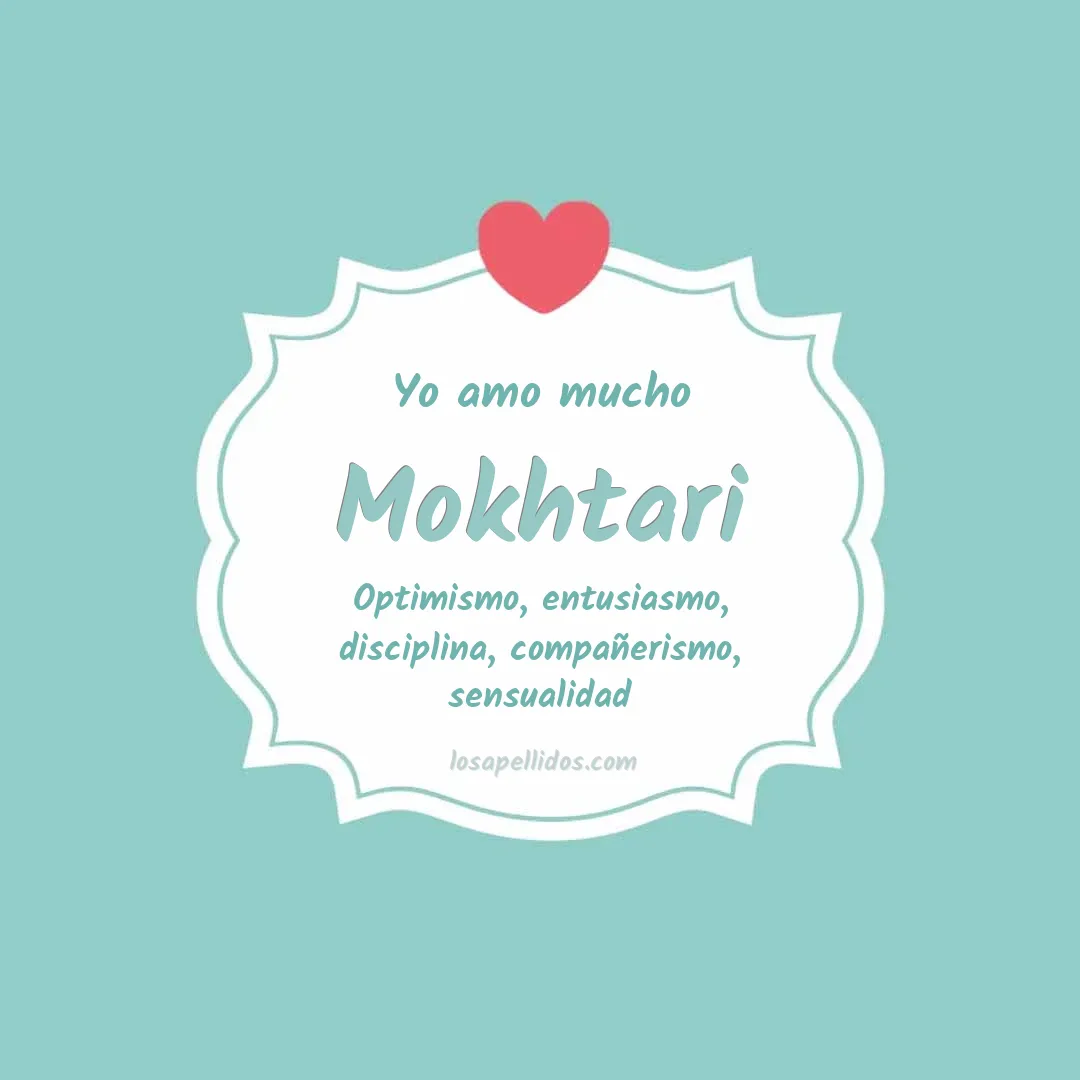 Yo amo mucho Mokhtari