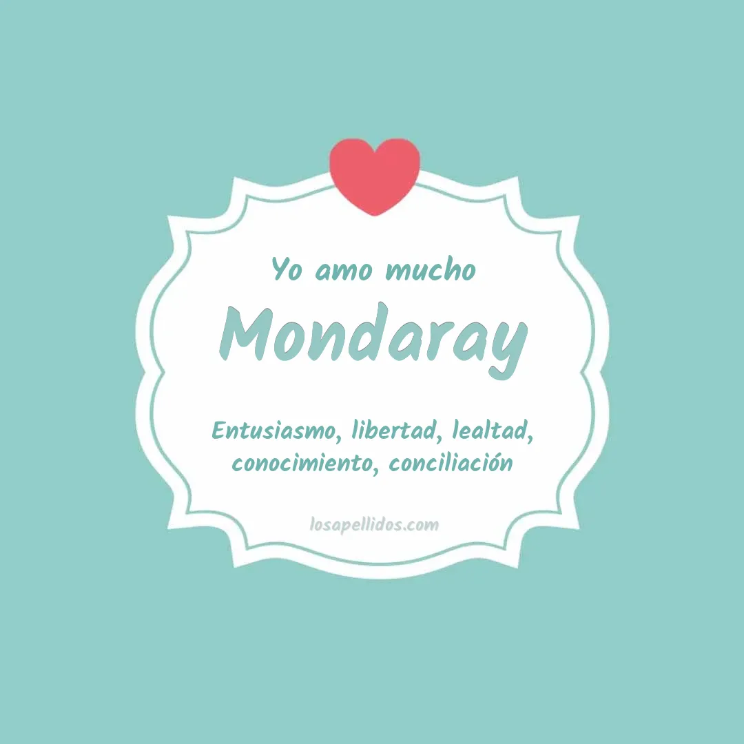 Yo amo mucho Mondaray