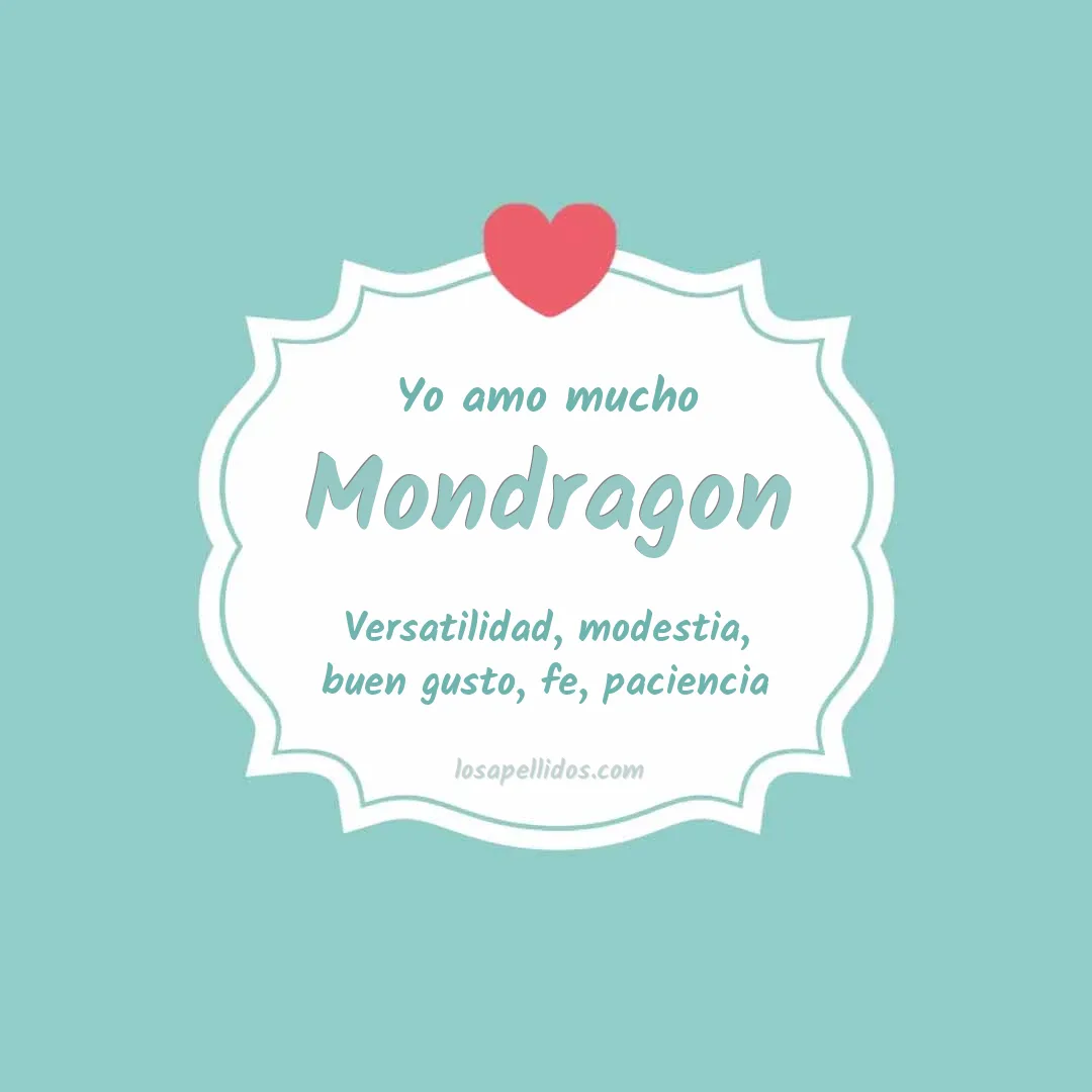 Yo amo mucho Mondragón