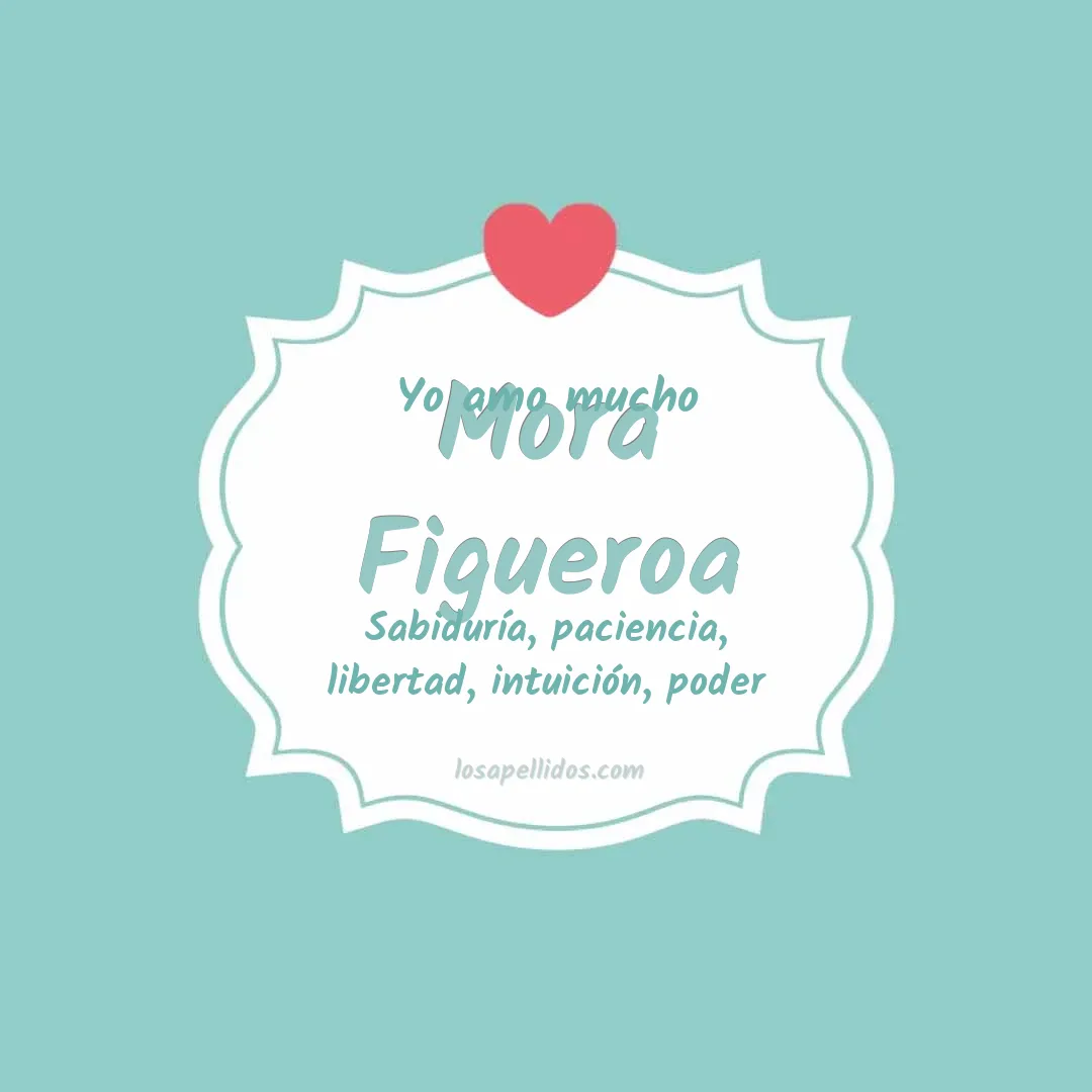 Yo amo mucho Mora figueroa