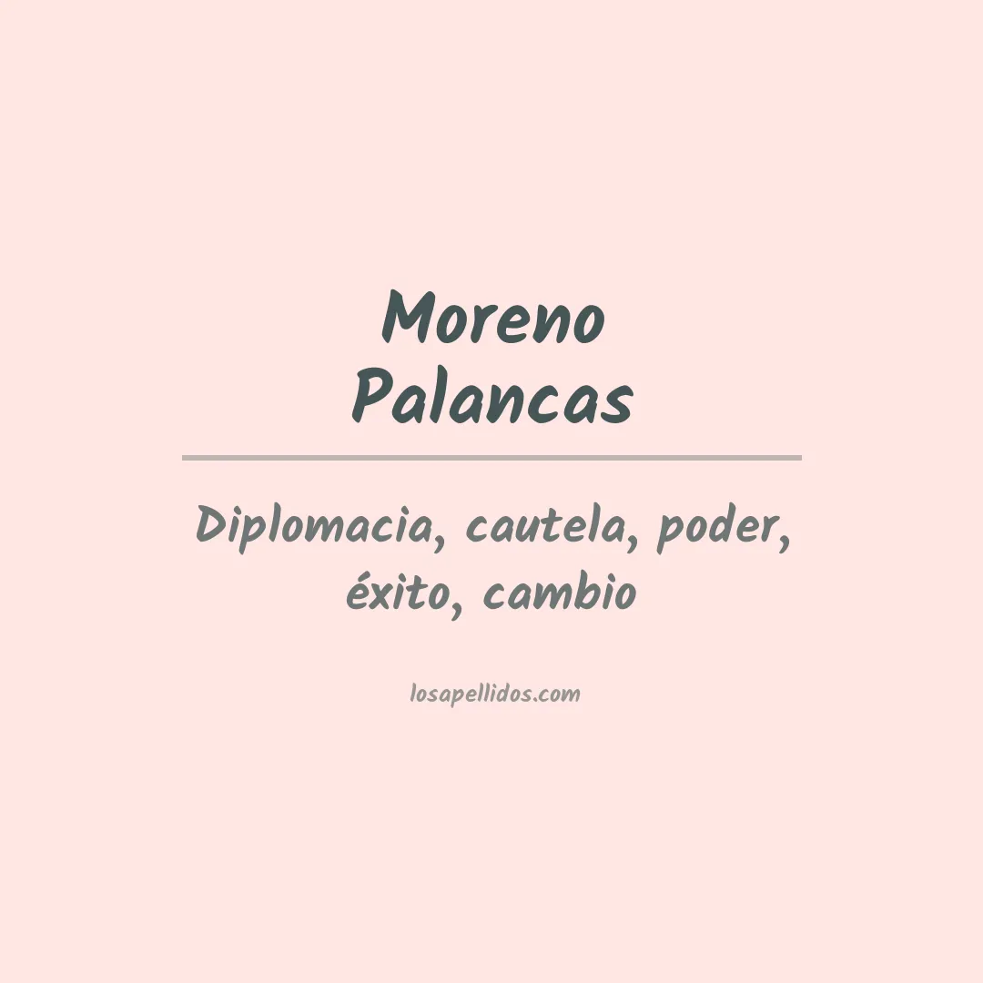 Significado del Apellido Moreno palancas