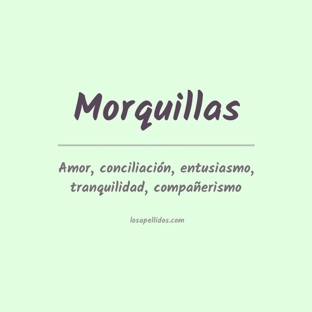 Significado del Apellido Morquillas
