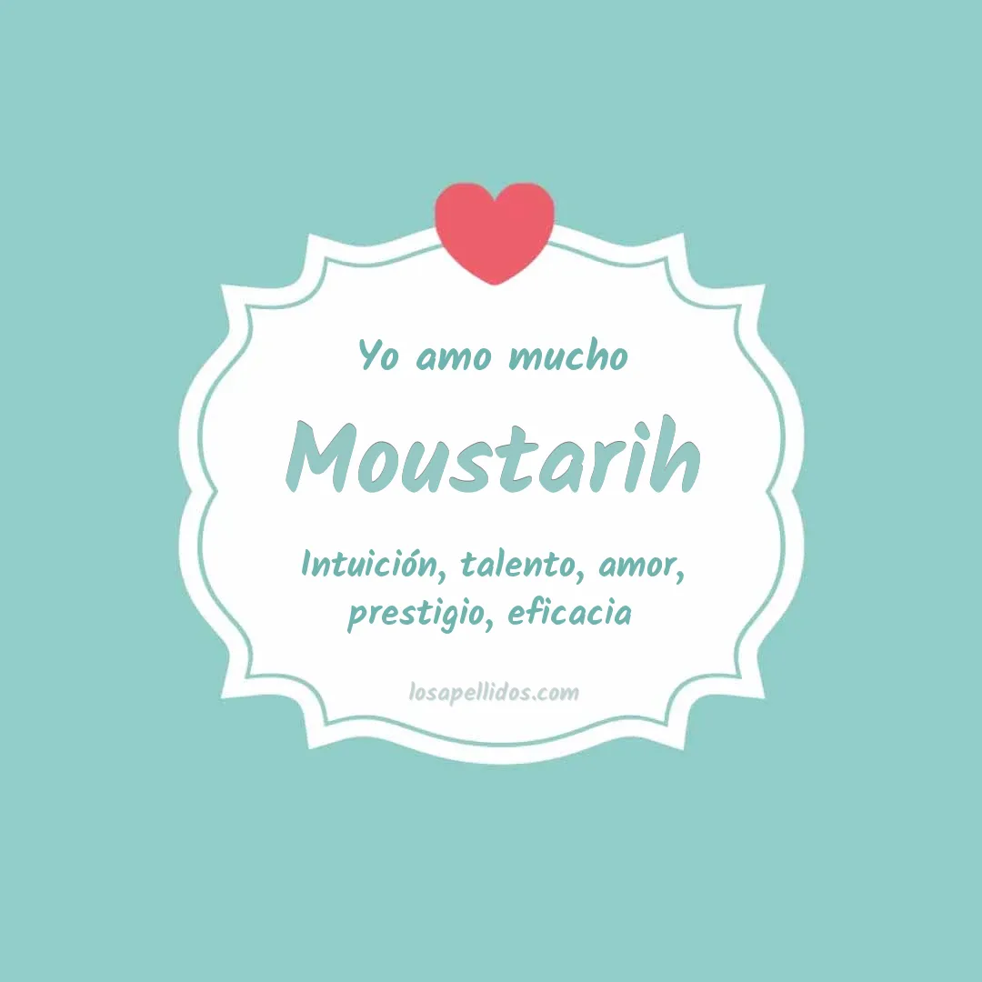 Yo amo mucho Moustarih