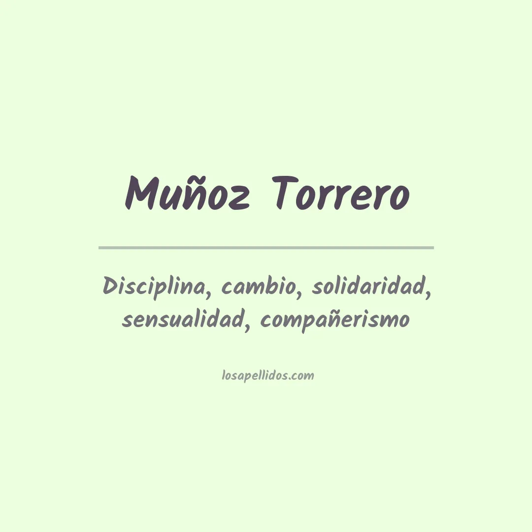 Significado del Apellido Muñoz torrero