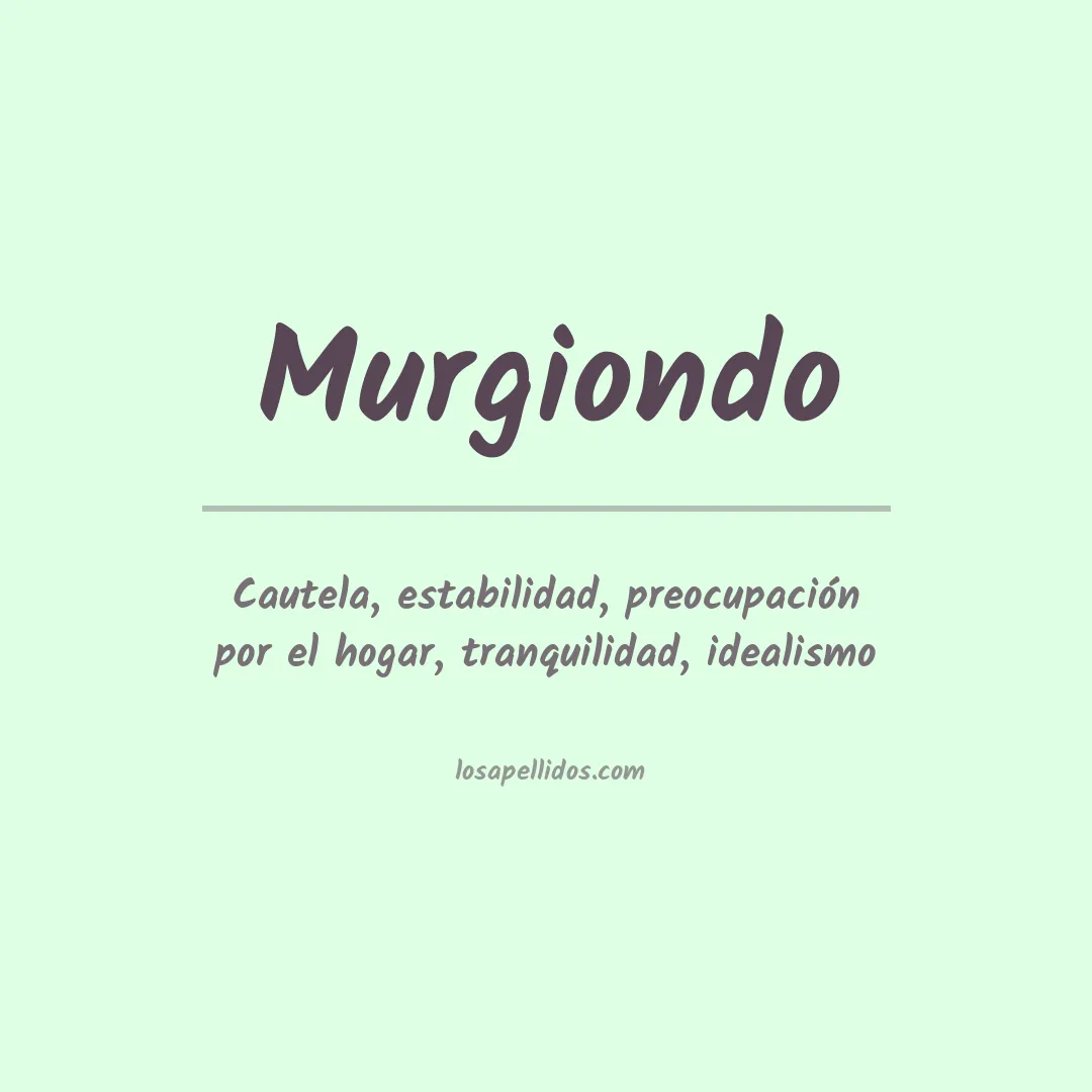 Significado del Apellido Murgiondo