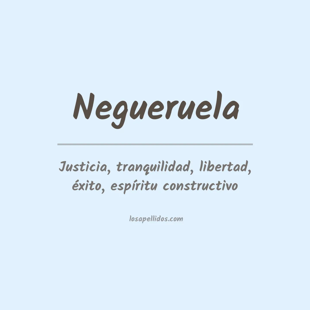 Significado del Apellido Negueruela