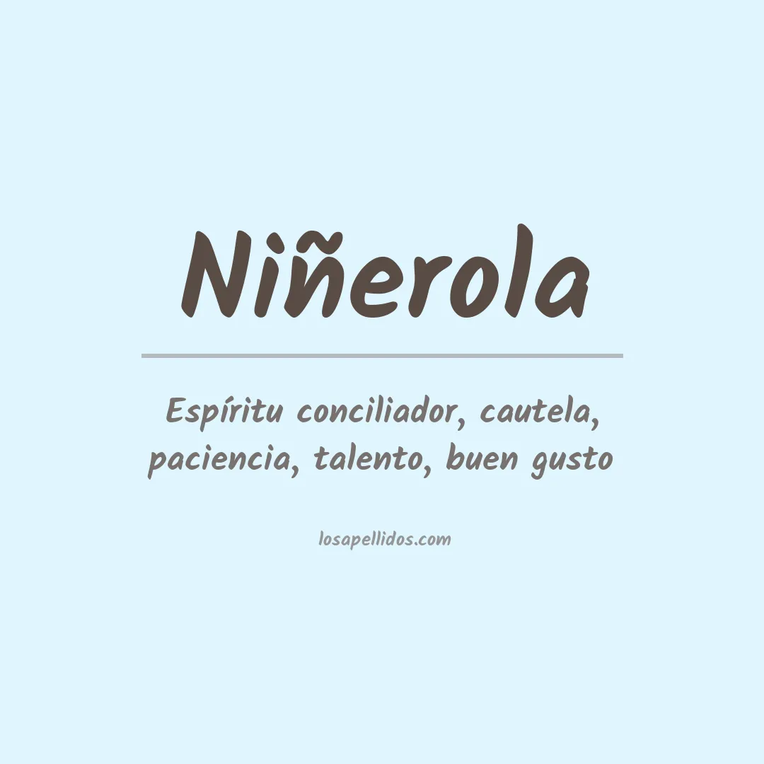 Significado del Apellido Niñerola