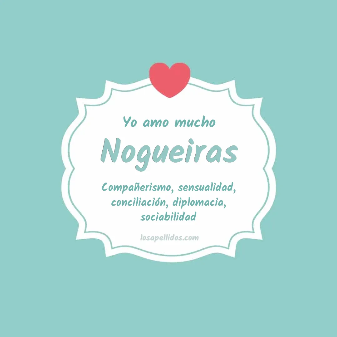 Yo amo mucho Nogueiras