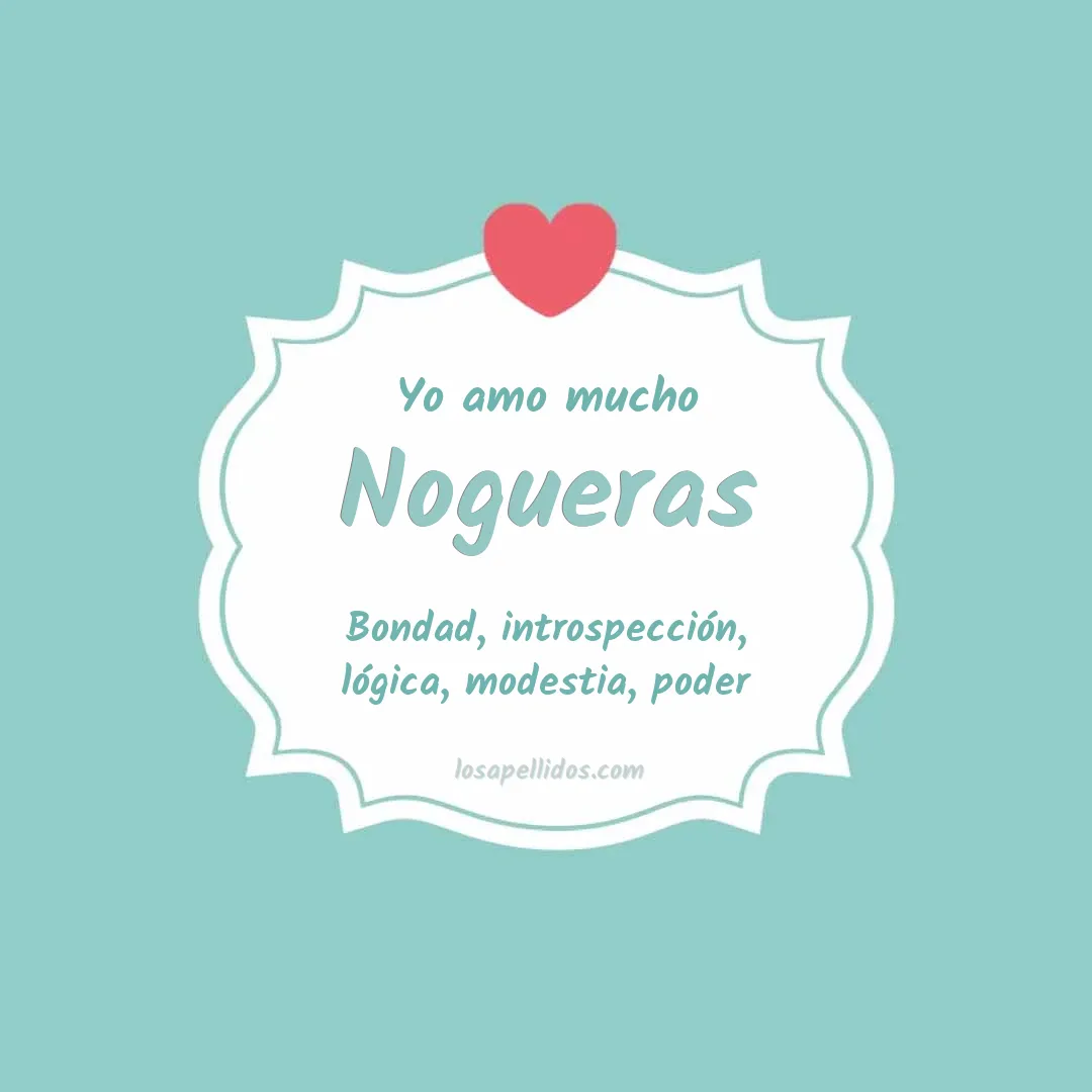 Yo amo mucho Nogueras