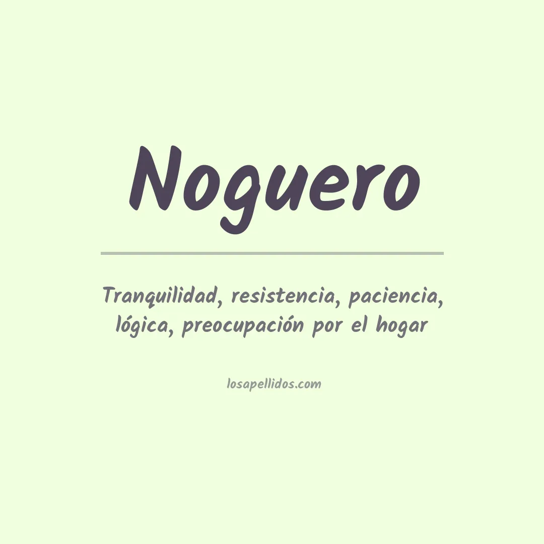 Significado del Apellido Noguero