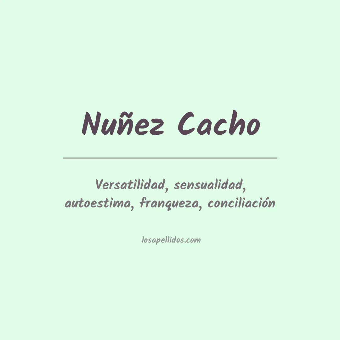 Significado del Apellido Nuñez cacho