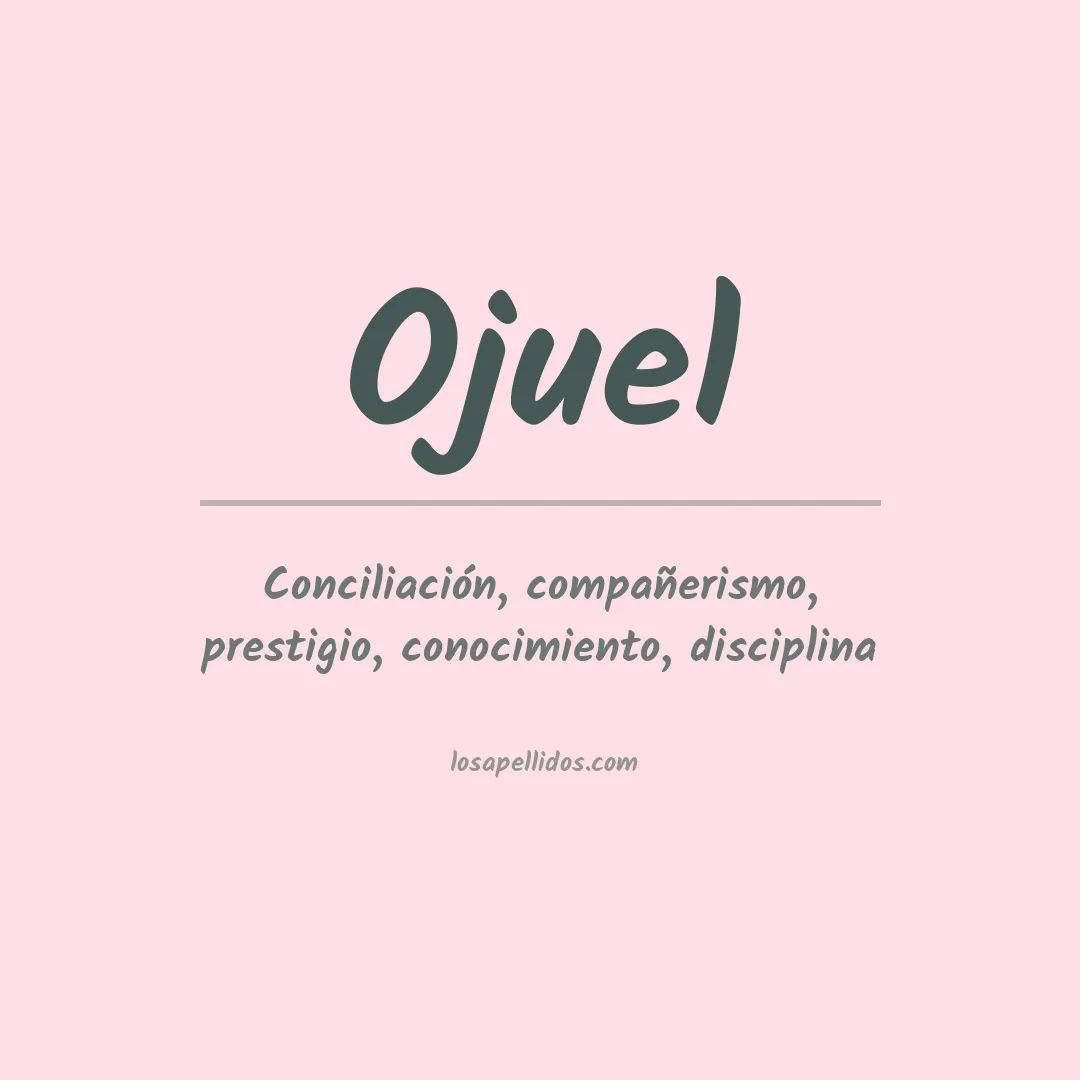 Significado del Apellido Ojuel