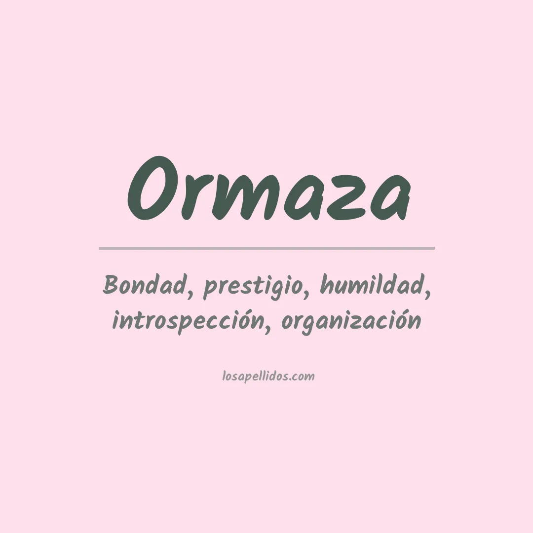 Significado del Apellido Ormaza