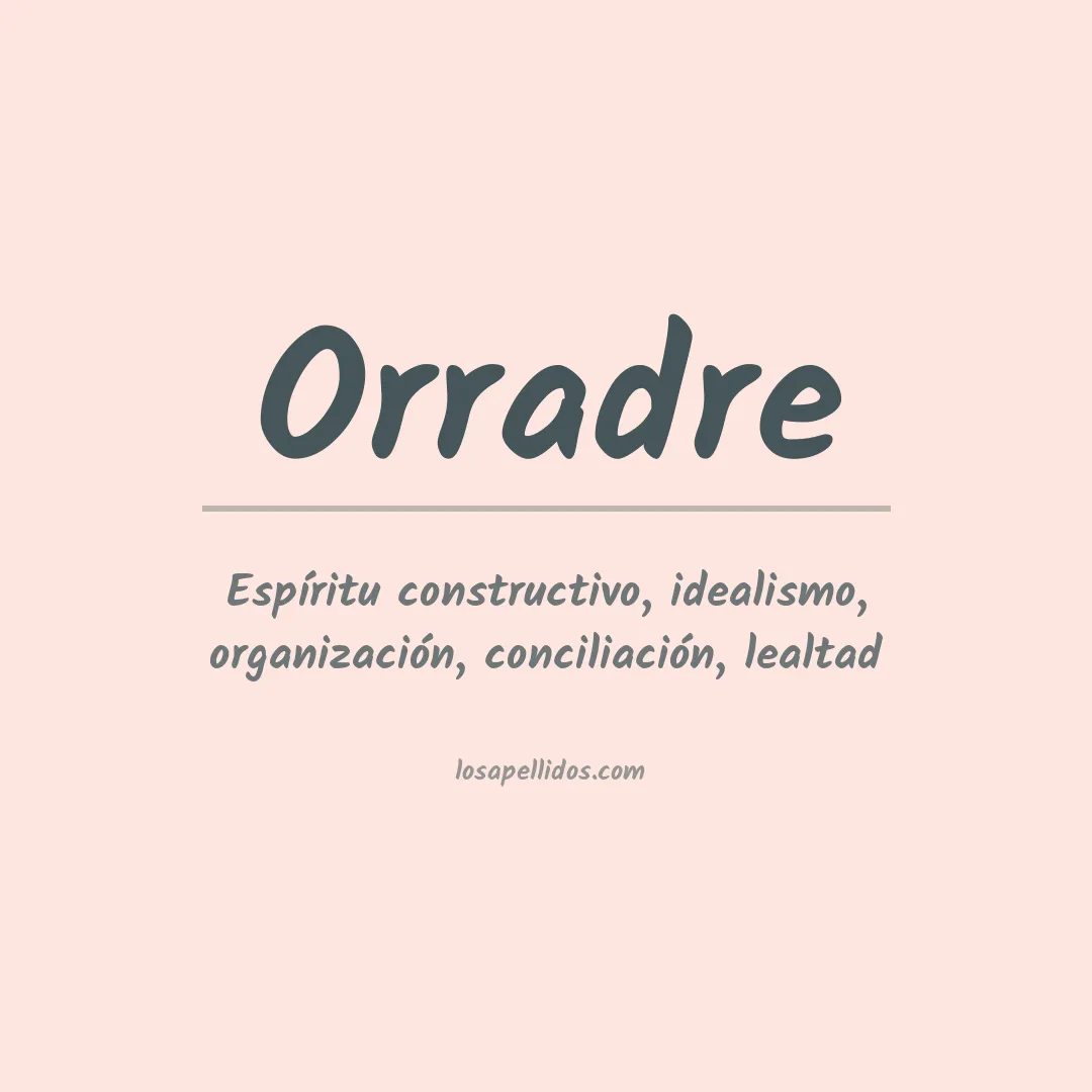 Significado del Apellido Orradre