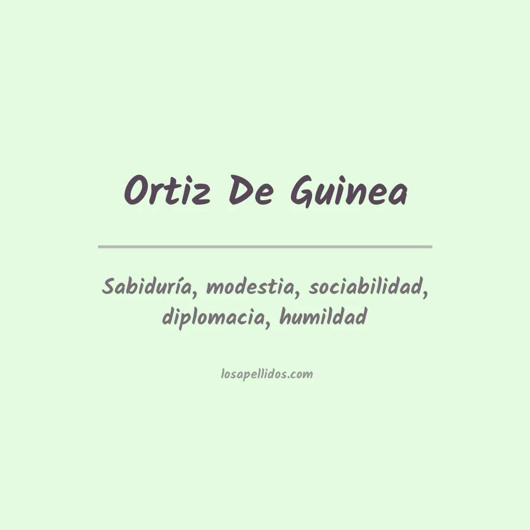 Significado del Apellido Ortiz de guinea