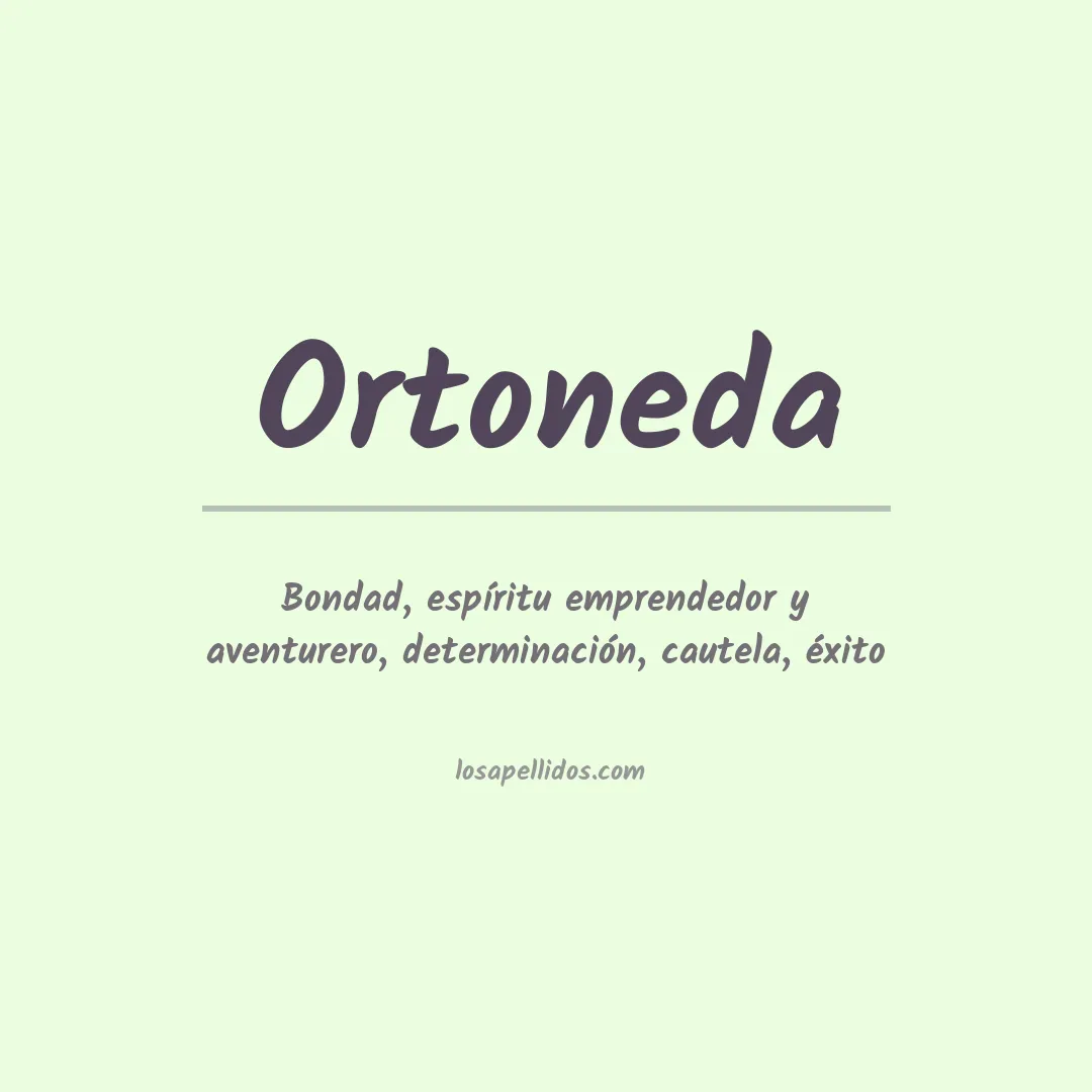 Significado del Apellido Ortoneda