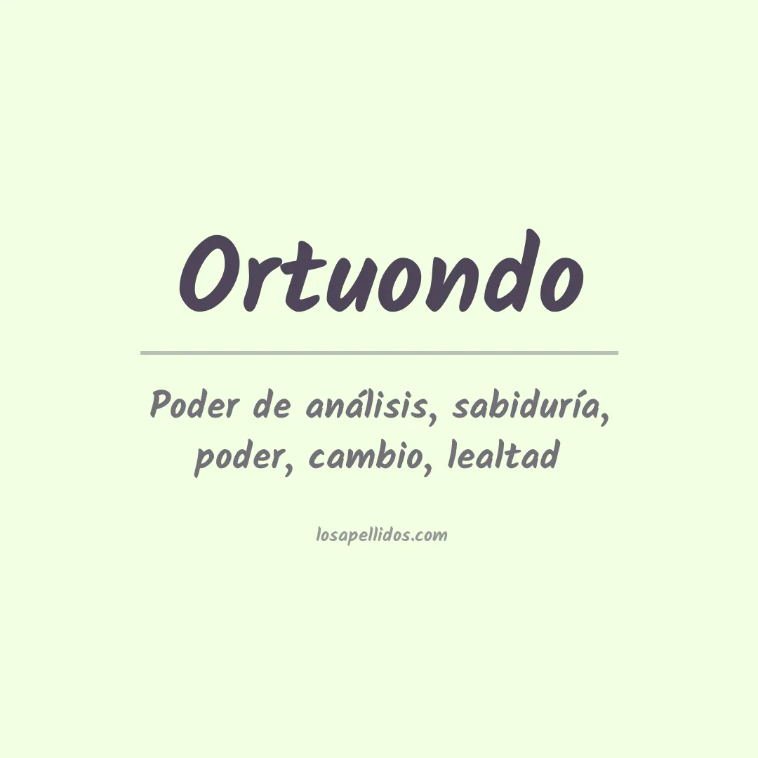 Significado del Apellido Ortuondo