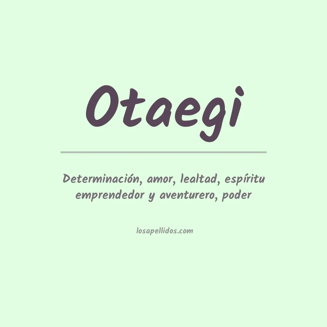 Significado del Apellido Otaegi