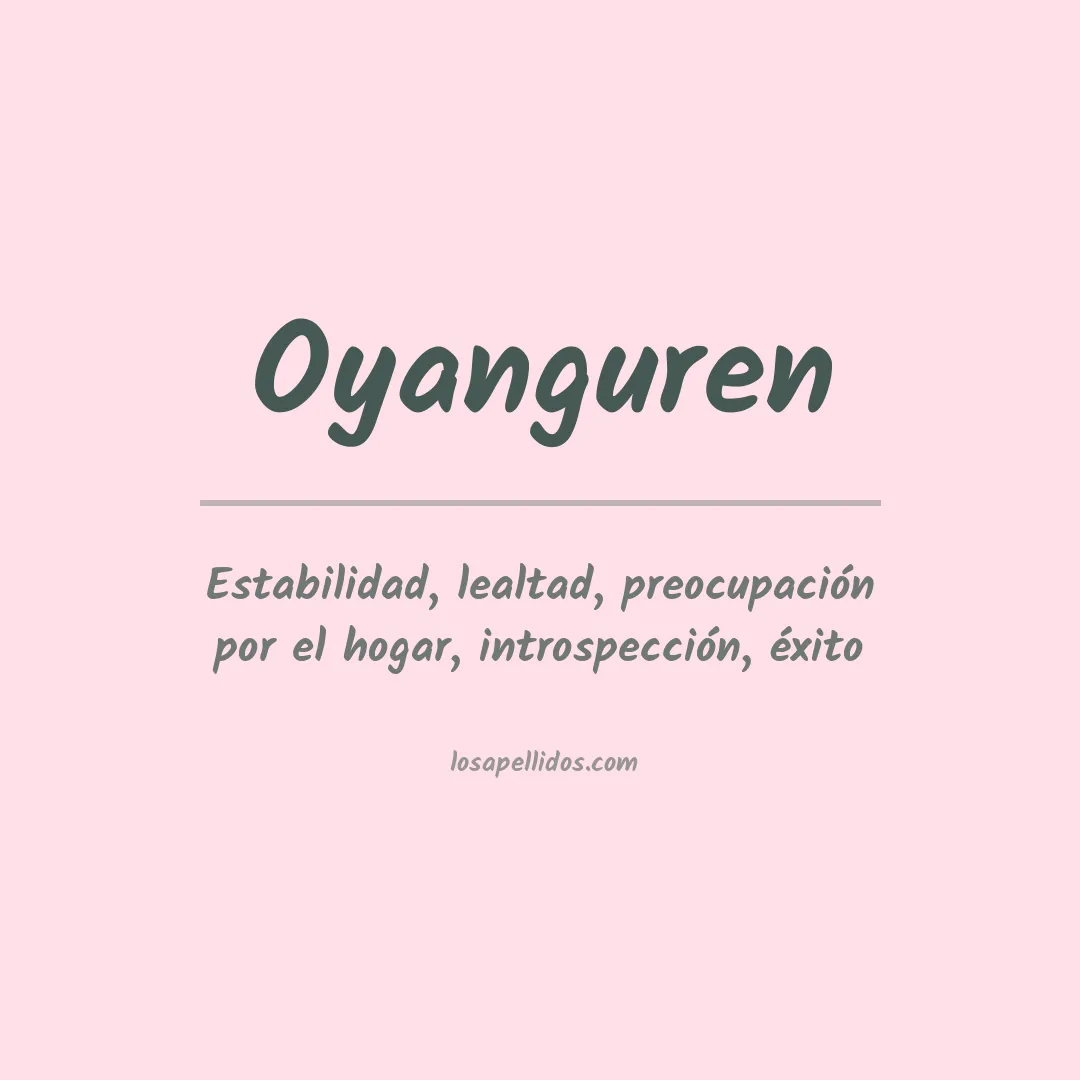 Significado del Apellido Oyanguren