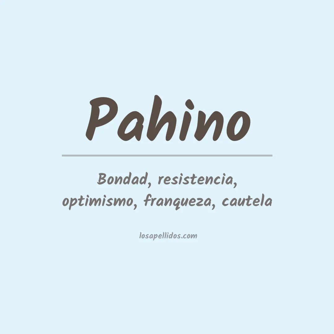 Significado del Apellido Pahino