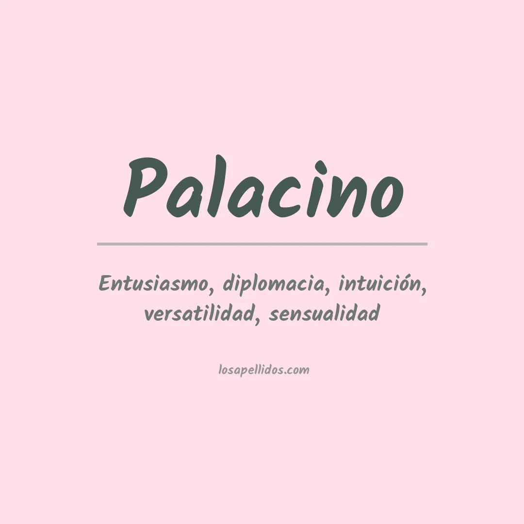 Significado del Apellido Palacino