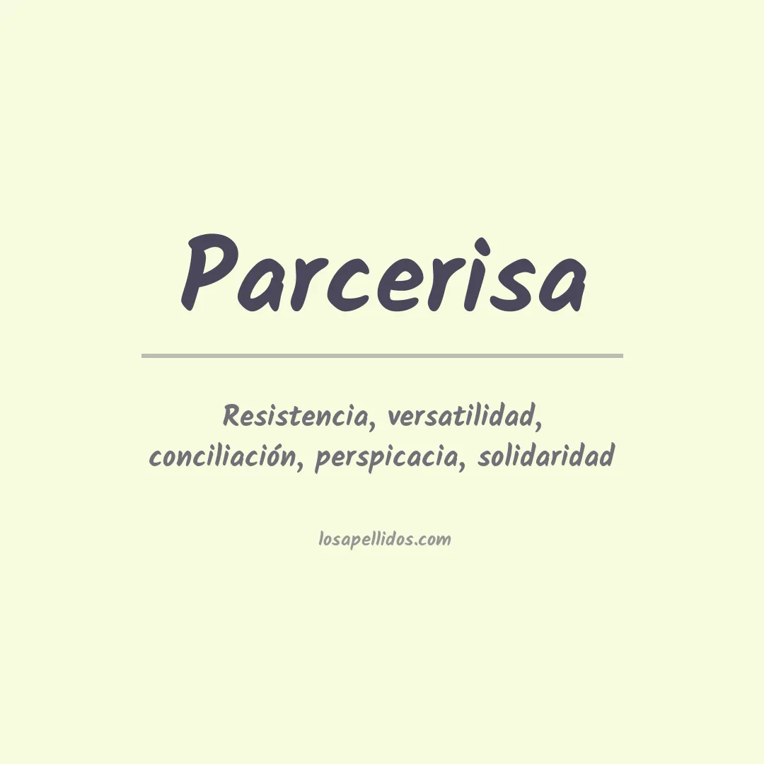 Significado del Apellido Parcerisa