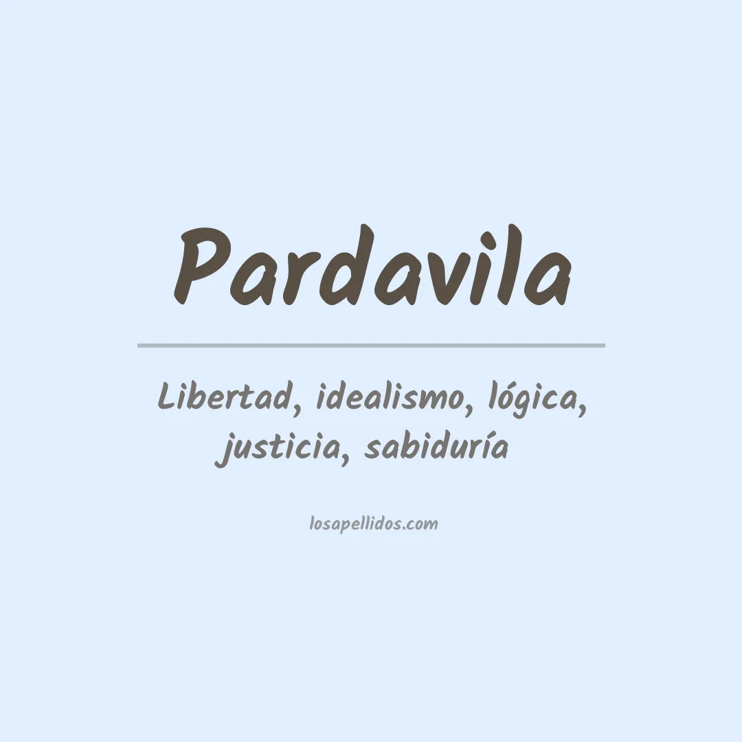 Significado del Apellido Pardavila