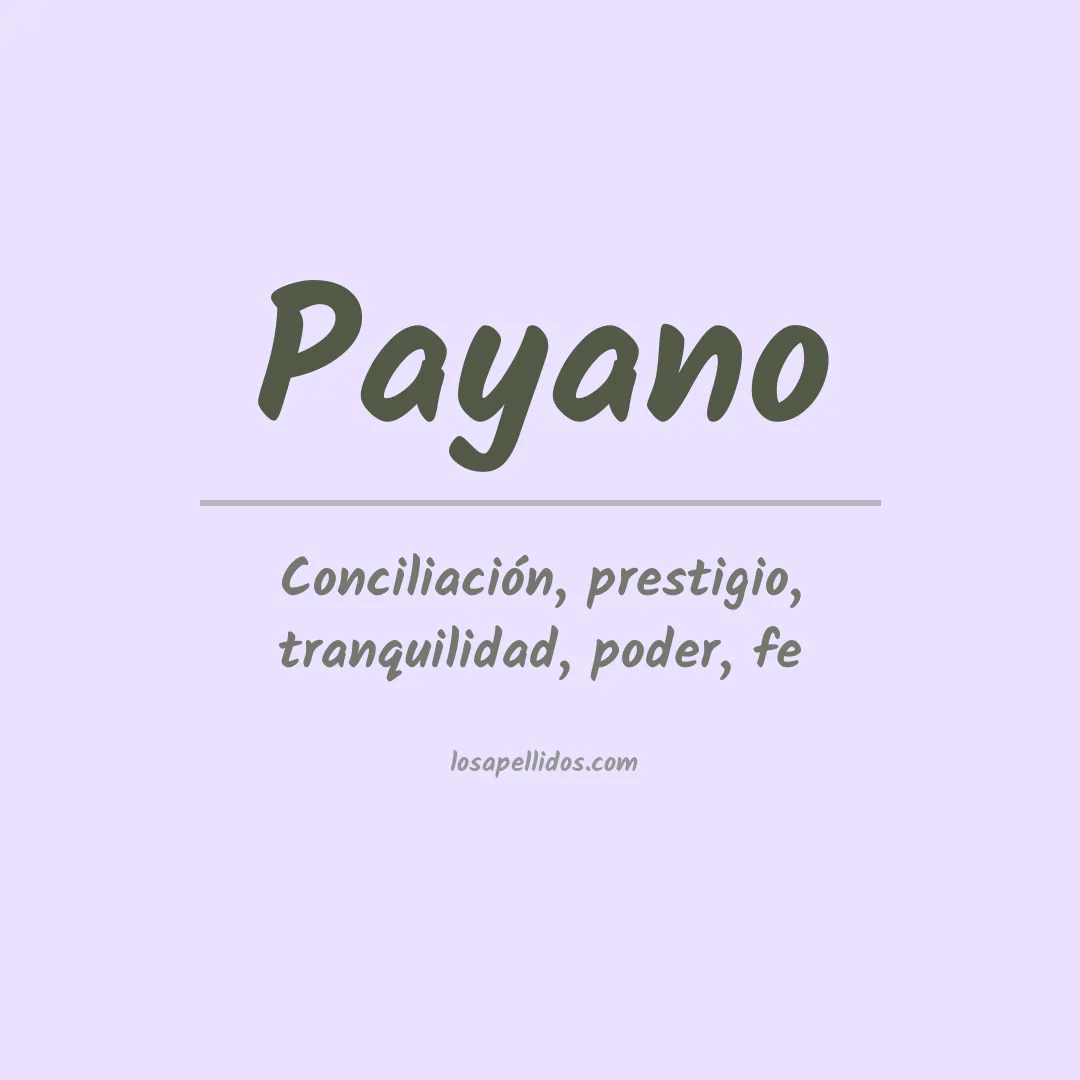 Significado del Apellido Payano