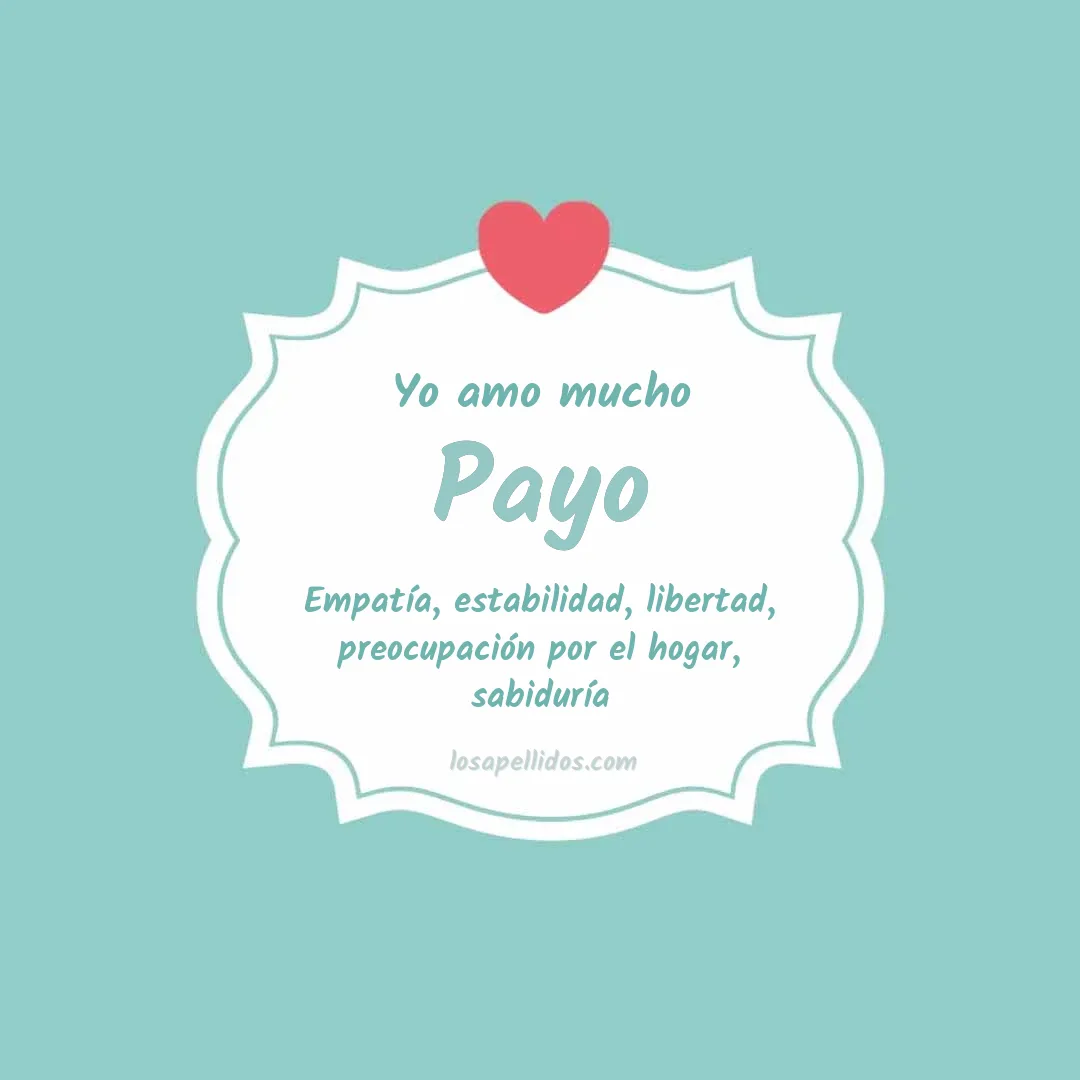 Yo amo mucho Payo