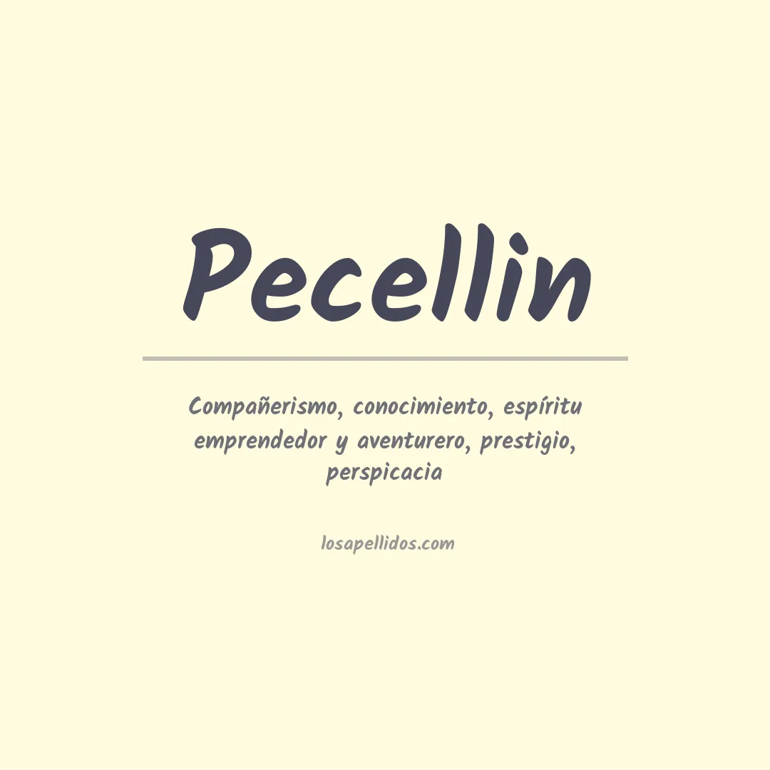 Significado del Apellido Pecellin