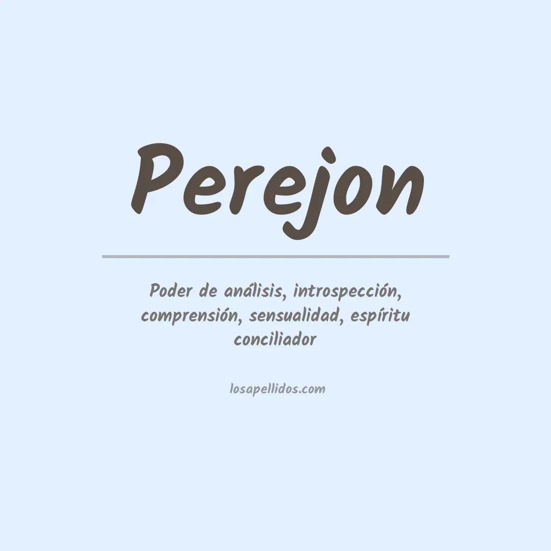 Significado del Apellido Perejon