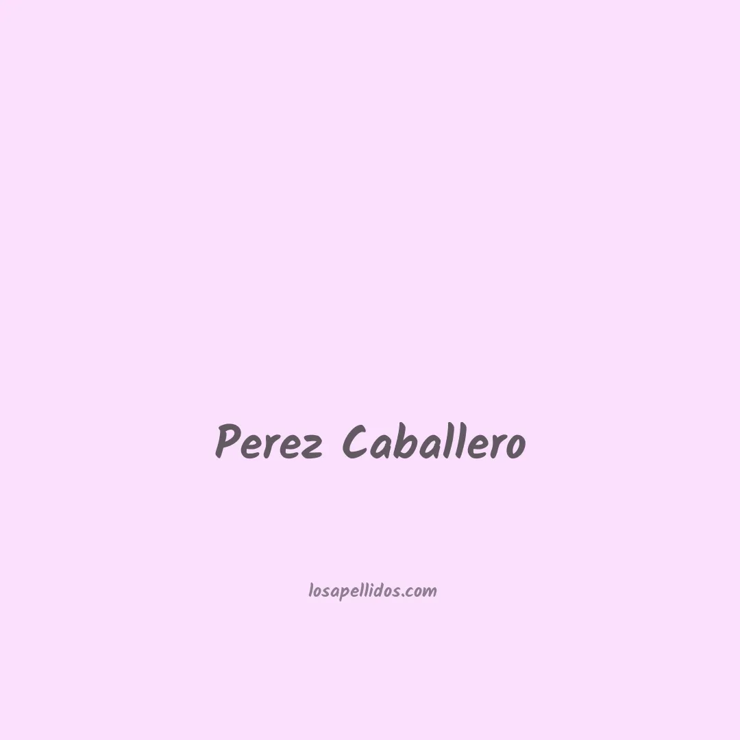 Perez caballero en chino