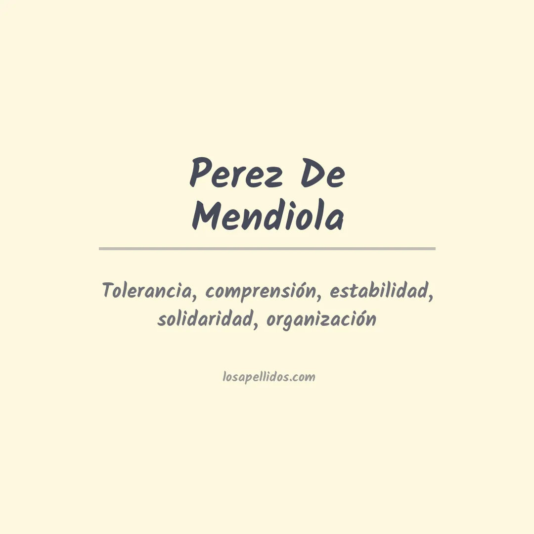 Significado del Apellido Perez de mendiola