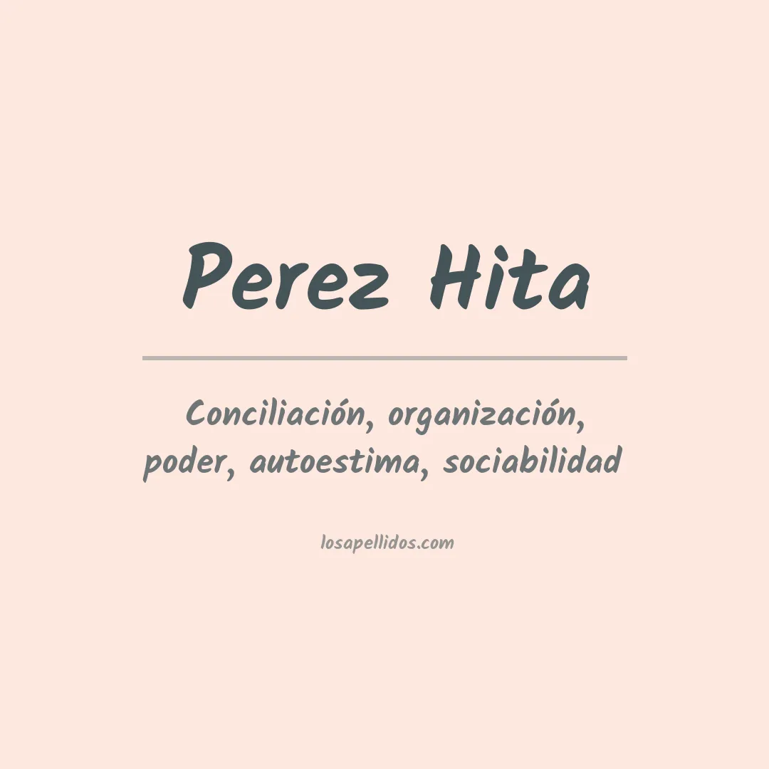Significado del Apellido Perez hita
