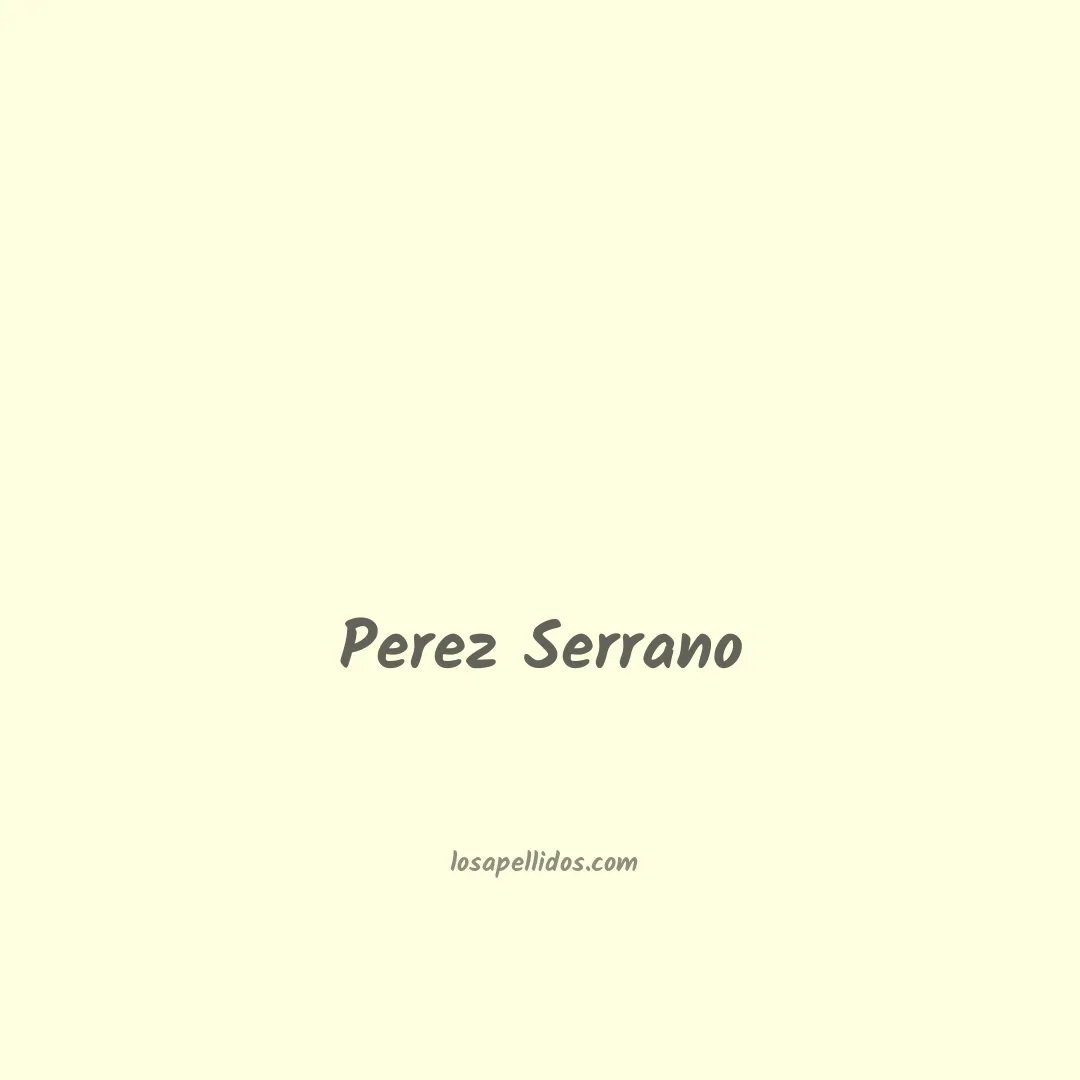 Perez serrano en chino