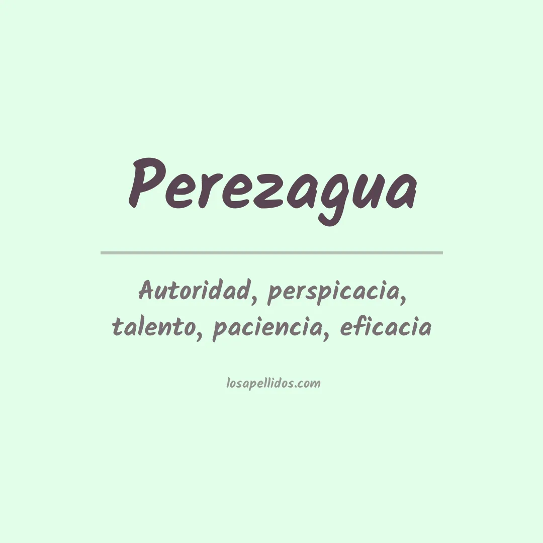 Significado del Apellido Perezagua
