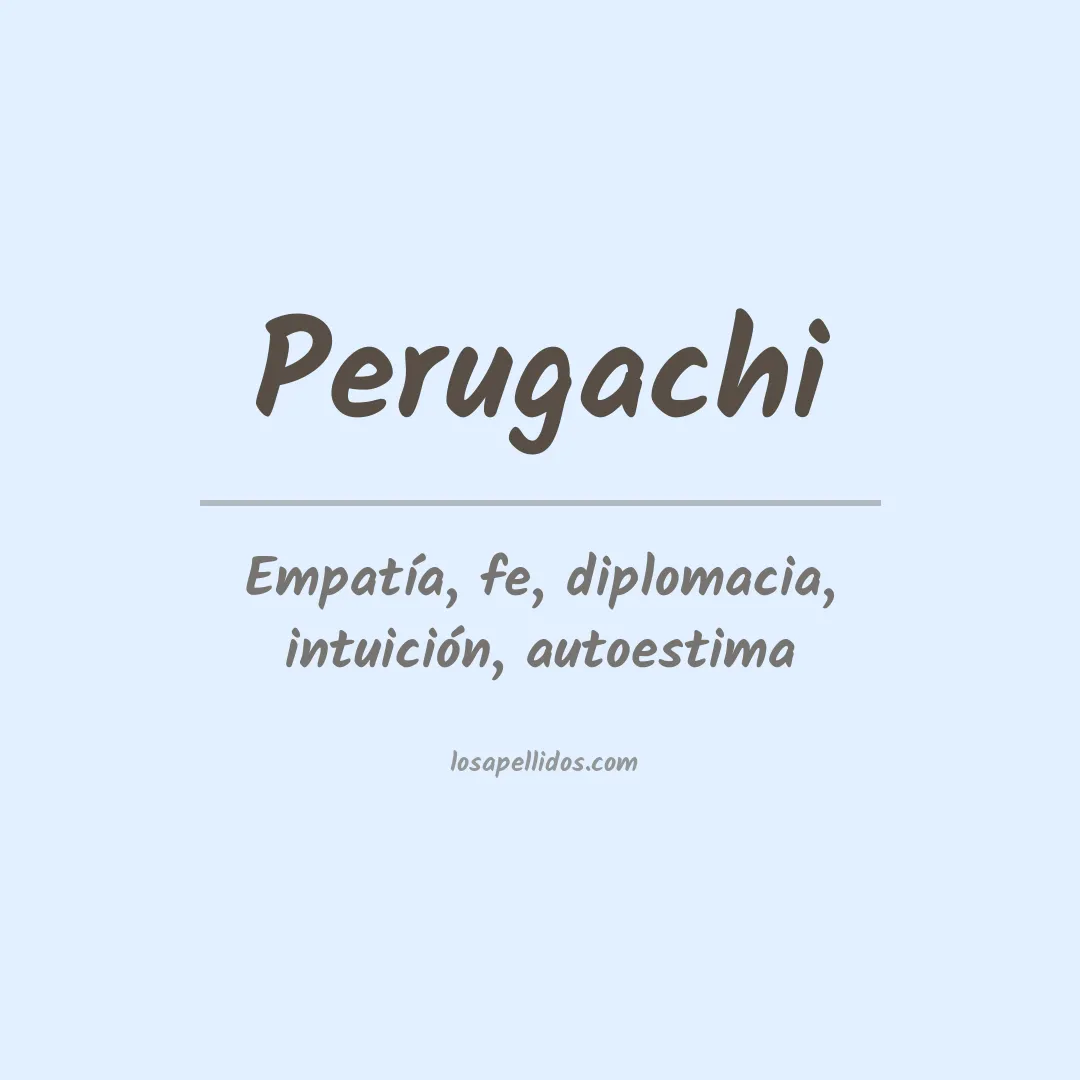 Significado del Apellido Perugachi