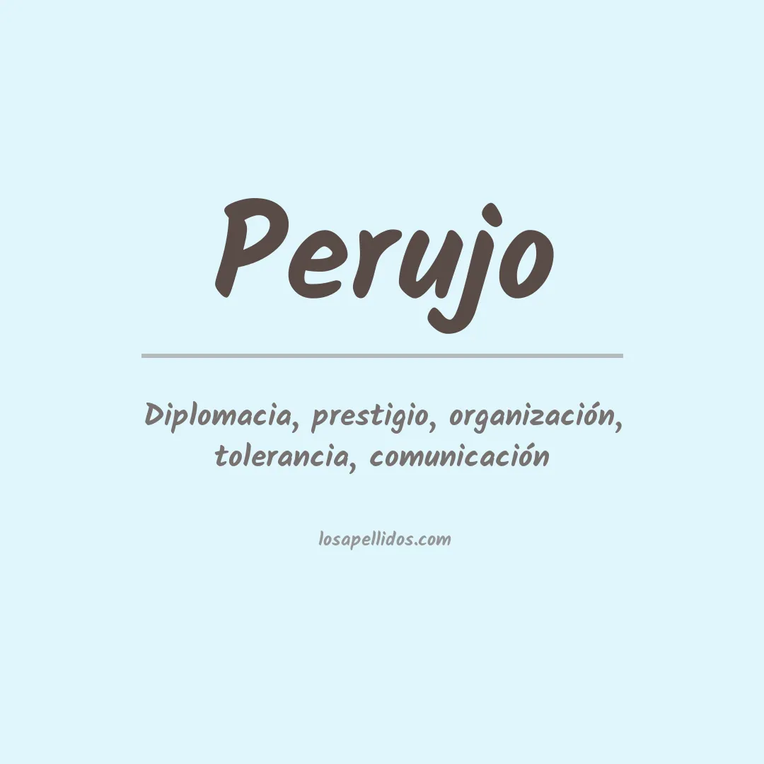 Significado del Apellido Perujo