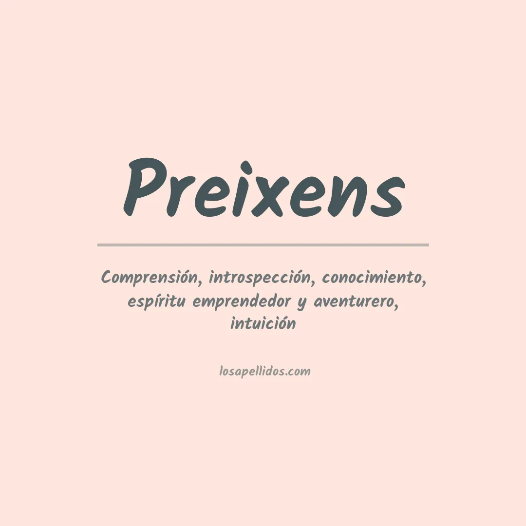 Significado del Apellido Preixens