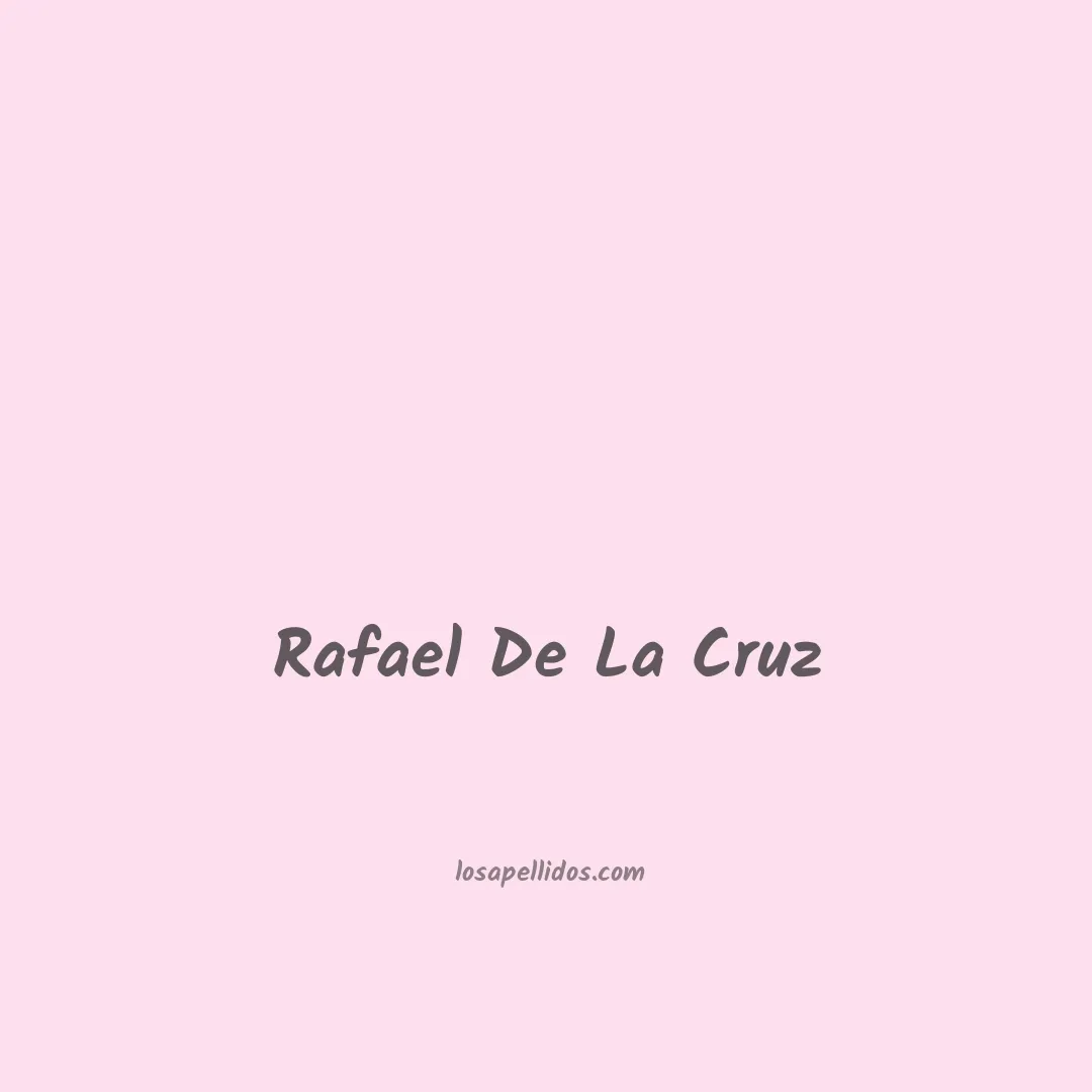 Rafael de la cruz en chino