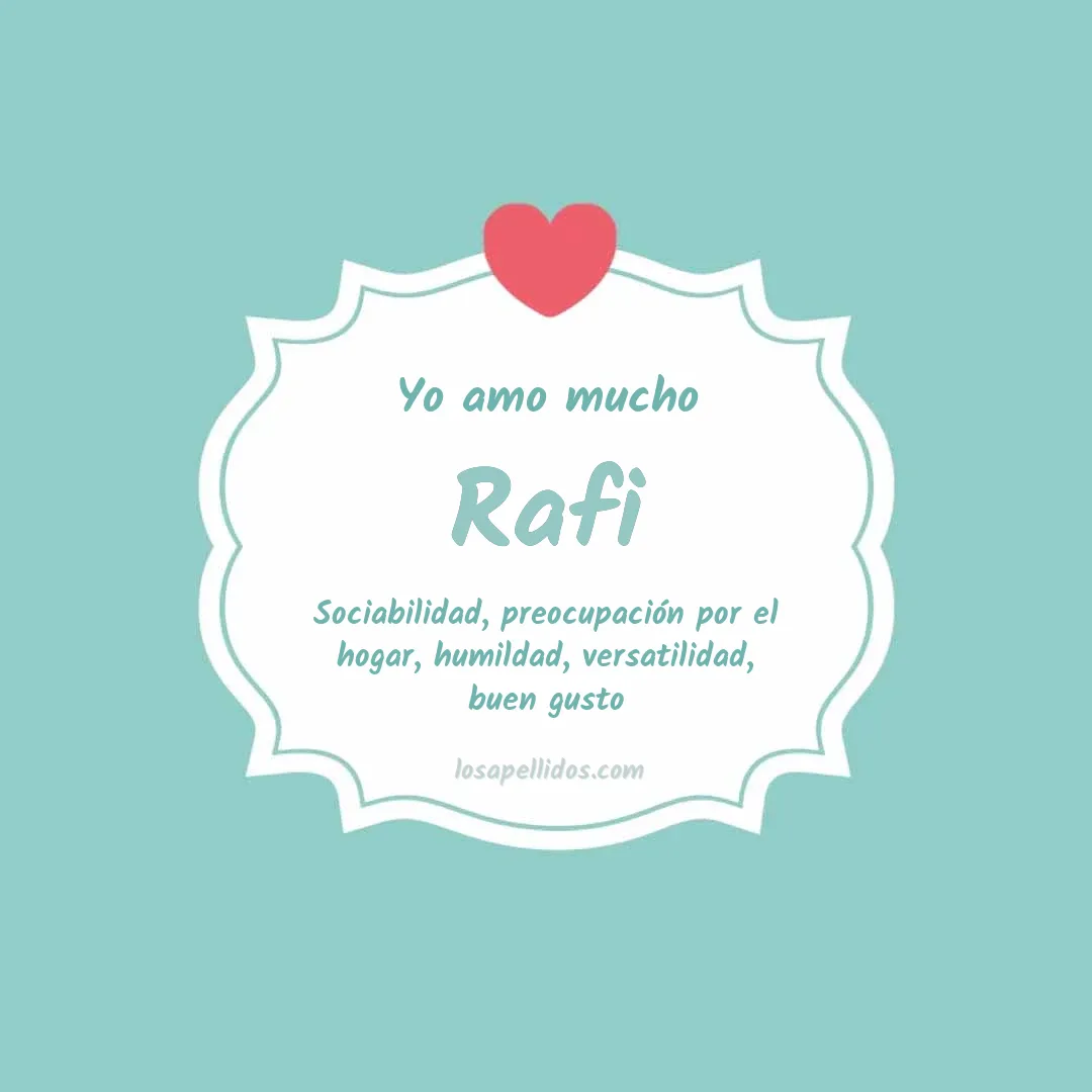 Yo amo mucho Rafi